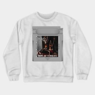 Wrong One to Fuck With Game Cartridge Crewneck Sweatshirt